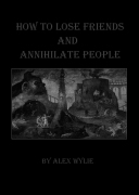How To Lose Friends and Anihilate People BW